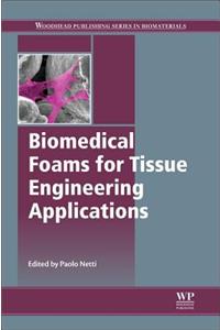 Biomedical Foams for Tissue Engineering Applications