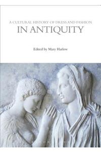 A Cultural History of Dress and Fashion in Antiquity