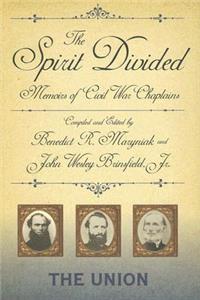 Spirit Divided: Memoirs of Civil War Chaplains-The Union