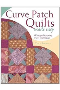 Curve Patch Quilts: Made Easy