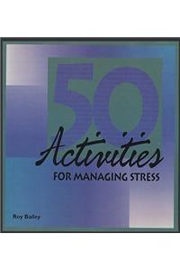 50 Activities for Managing Stress