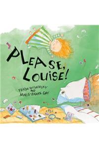 Please, Louise!