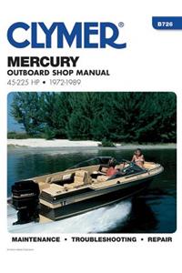Clymer Mercury Outboard Shop Manual 45-225 Hp, 1972-1989