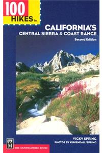 100 Hikes in California's Central Sierra & Coast Range