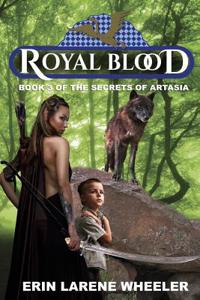 Royal Blood: Book 3 of the Secrets of Artasia