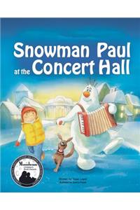 Snowman Paul at the Concert Hall