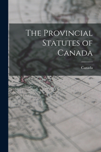 Provincial Statutes of Canada
