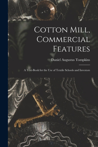 Cotton Mill, Commercial Features