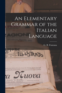 Elementary Grammar of the Italian Language