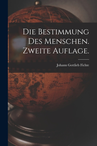 Bestimmung des Menschen. Zweite Auflage.
