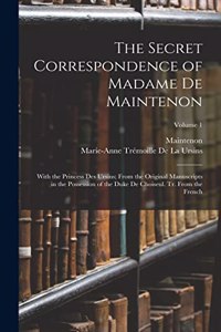 Secret Correspondence of Madame De Maintenon