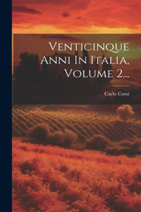 Venticinque Anni In Italia, Volume 2...