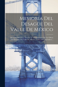 Memoria Del Desagüe Del Valle De México