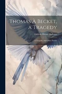 Thomas à Becket, a Tragedy