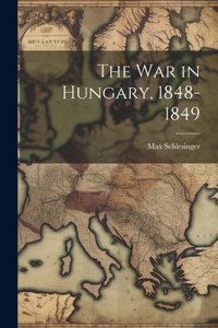 War in Hungary, 1848-1849