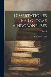 Dissertationes Philologae Vindobonenses; Volume 4