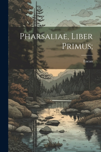 Pharsaliae, liber primus;