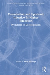 Colonization and Epistemic Injustice in Higher Education