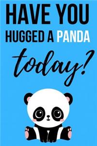 Have You Hugged A Panda Today?
