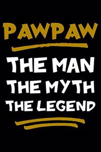 PawPaw The Man The Myth The Legend