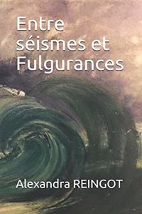 Entre Séismes et Fulgurances