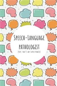 Speech-Language Pathologist