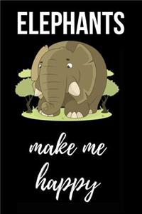 Elephants Make Me Happy
