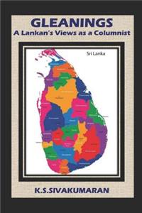 Gleanings: A Lankan's Views as a Columnist