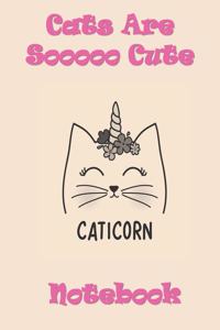 Cats Are So Cute - Caticorn Notebook