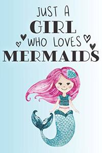 Just A Girl Who Loves Mermaids