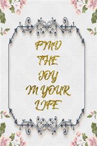 Find The Joy In Your Life