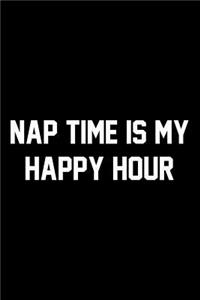 Nap Time Is My Happy Hour