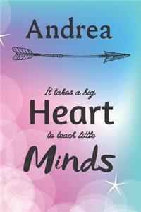 Andrea It Takes A Big Heart To Teach Little Minds