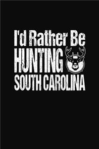 I'd Rather Be Hunting South Carolina