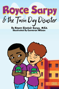 Royce Sarpy and The Twin Day Disaster