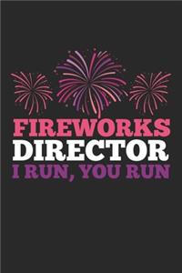 Fireworks Director I Run You Run