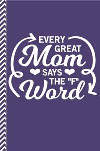 Every Great Mom Says the F Word