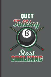 Quit Talking and Start Chalking