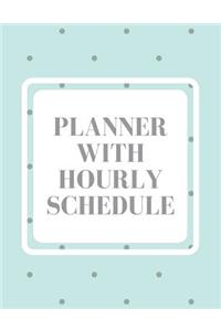 Planner with Hourly Schedule