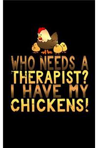 Who Needs a Therapist? I Have My Chickens!