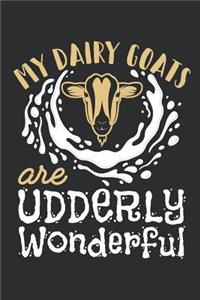 My Dairy Goats Are Udderly Wonderful