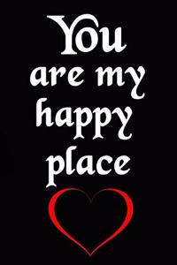 You Are My Happy Place