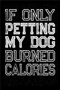 If Only Petting My Dog Burned Calories