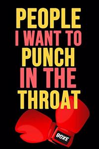 People I Want To Punch In The Throat
