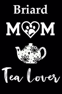 Briard Mom Tea Lover
