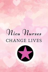 Nicu Nurses Change Lives