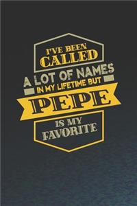 I've Been Called A Lot Of Names In My Lifetime But Pepe Is My Favorite
