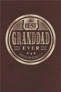Best Granddad Ever Genuine Authentic Premium Quality