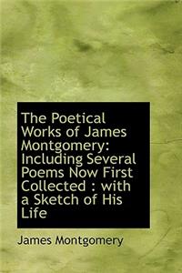 The Poetical Works of James Montgomery