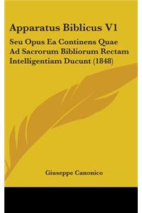 Apparatus Biblicus V1: Seu Opus Ea Continens Quae Ad Sacrorum Bibliorum Rectam Intelligentiam Ducunt (1848)